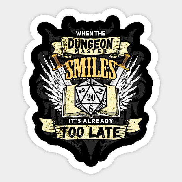 When The Dungeon Master Smiles It's Already Too Late Tabletop RPG D20 Sticker by JTYDesigns